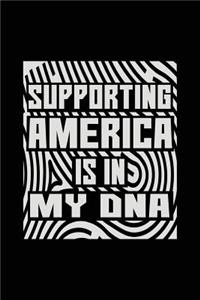 Supporting America Is In My DNA