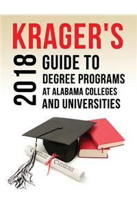 Krager's Guide to Degree Programs at Alabama Colleges & Universities (2018)