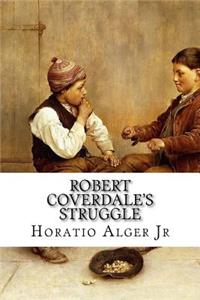 Robert Coverdale's Struggle