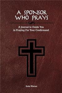 A Sponsor Who Prays
