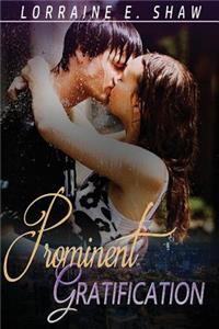 Prominent Gratification