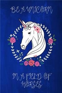 Be a Unicorn in a Field of Horses Chalkboard Journal (Blue)