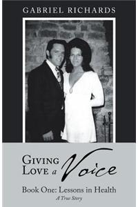 Giving Love a Voice