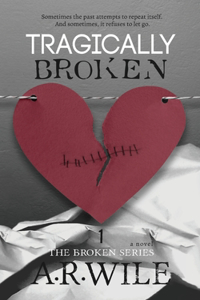 Tragically Broken