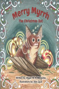 Merry Myrrh the Christmas Bat