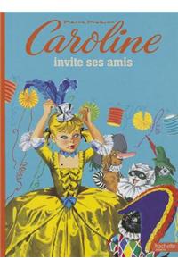 Caroline Invite Ses Amis