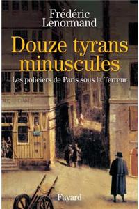 Douze tyrans minuscules
