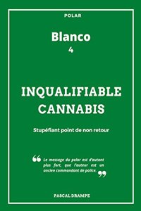 Inqualifiable cannabis