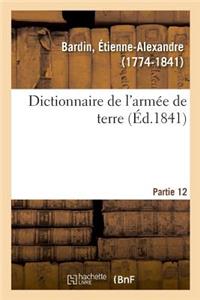 Dictionnaire de l'Armée de Terre. Partie 12