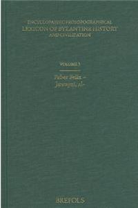 Encyclopaedic Prosopographical Lexicon of Byzantine History and Civilization, Volume 3
