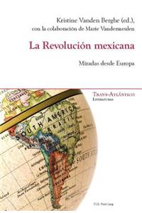 La Revolucion Mexicana