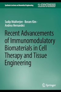 Immunomodulatory Biomaterials for Cell Therapy and Tissue Engineering