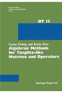 Algebraic Methods for Toeplitz-Like Matrices and Operators