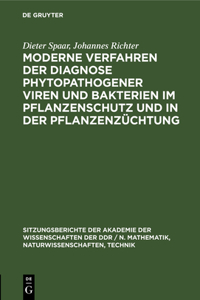 Moderne Verfahren Der Diagnose Phytopathogener Viren Und Bakterien Im Pflanzenschutz Und in Der Pflanzenzüchtung