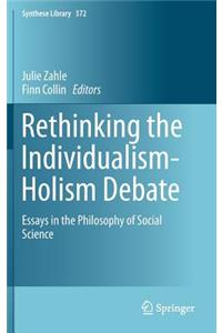 Rethinking the Individualism-Holism Debate