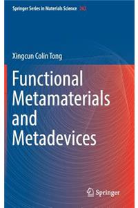 Functional Metamaterials and Metadevices