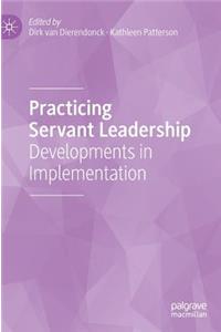 Practicing Servant Leadership