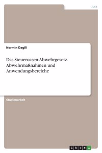 Steueroasen-Abwehrgesetz. Abwehrmaßnahmen und Anwendungsbereiche