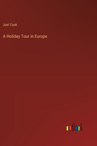 Holiday Tour in Europe