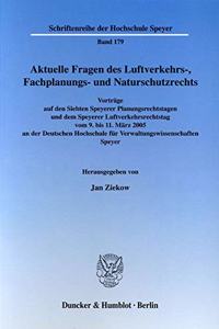 Aktuelle Fragen Des Luftverkehrs-, Fachplanungs- Und Naturschutzrechts