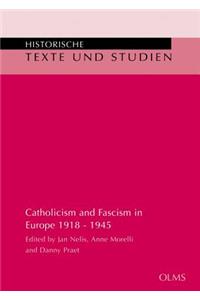 Catholicism and Fascism in Europe 1918 - 1945