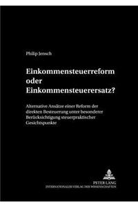 Einkommensteuerreform Oder Einkommensteuerersatz?