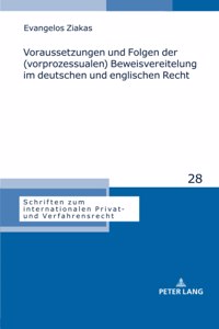 Voraussetzungen und Folgen der (vorprozessualen) Beweisvereitelung im deutschen und englischen Recht