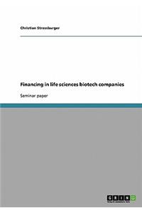 Financing in life sciences biotech companies