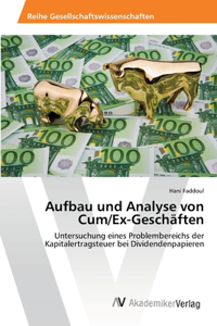 Aufbau und Analyse von Cum/Ex-Geschäften