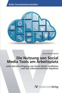 Nutzung von Social Media Tools am Arbeitsplatz