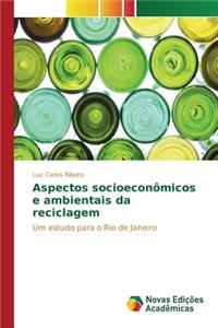 Aspectos socioeconômicos e ambientais da reciclagem