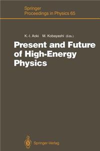 Present and Future of High-Energy Physics