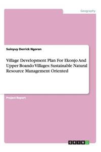 Village Development Plan For Ekonjo And Upper Boando Villages