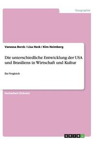 unterschiedliche Entwicklung der USA und Brasiliens in Wirtschaft und Kultur