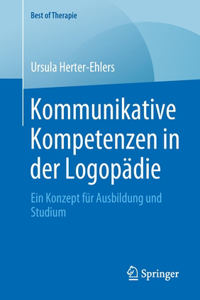 Kommunikative Kompetenzen in Der Logopädie