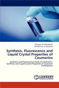 Synthesis, Fluorescence and Liquid Crystal Properties of Coumarins