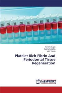 Platelet Rich Fibrin And Periodontal Tissue Regeneration