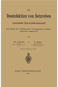 Desinfektion Von Setzreben Vermittelst Schwefelkohlenstoff Zum Zwecke Der Verhütung Einer Verschleppung Der Reblaus (Phylloxera Vastatrix Pl.)