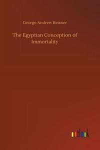 The Egyptian Conception of Immortality