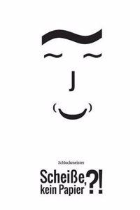 Scheisse, Kein Papier?! Rette Das Buch!