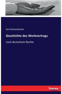 Geschichte des Werkvertrags