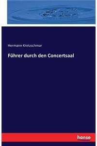 Führer durch den Concertsaal