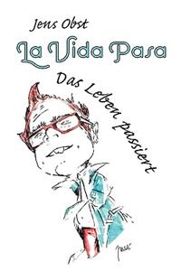 La Vida Pasa