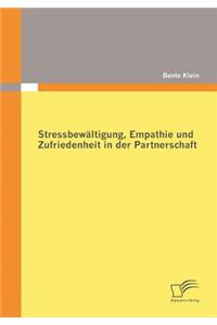 Stressbewältigung, Empathie und Zufriedenheit in der Partnerschaft