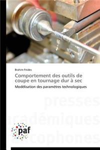 Comportement Des Outils de Coupe En Tournage Dur À SEC