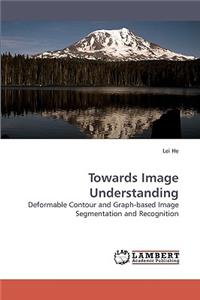 Towards Image Understanding