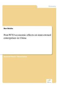 Post-WTO economic effects on state-owned enterprises in China