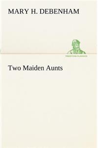 Two Maiden Aunts