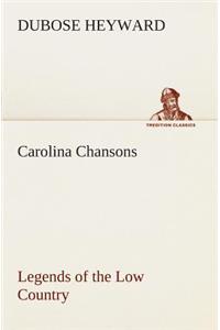 Carolina Chansons Legends of the Low Country