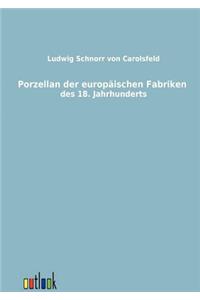 Porzellan der europäischen Fabriken des 18. Jahrhunderts